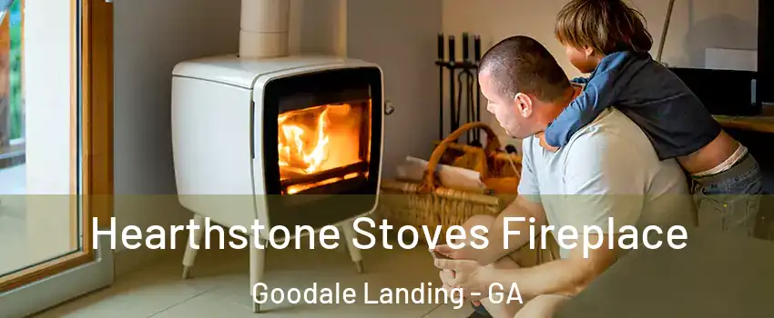Hearthstone Stoves Fireplace Goodale Landing - GA