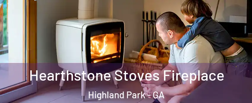 Hearthstone Stoves Fireplace Highland Park - GA