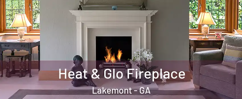 Heat & Glo Fireplace Lakemont - GA