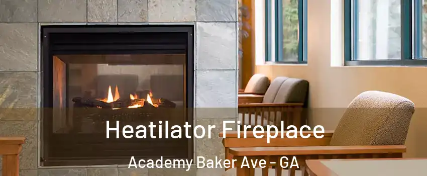 Heatilator Fireplace Academy Baker Ave - GA