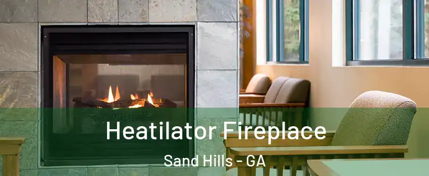 Heatilator Fireplace Sand Hills - GA