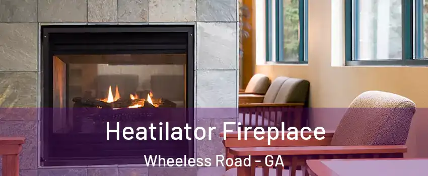 Heatilator Fireplace Wheeless Road - GA