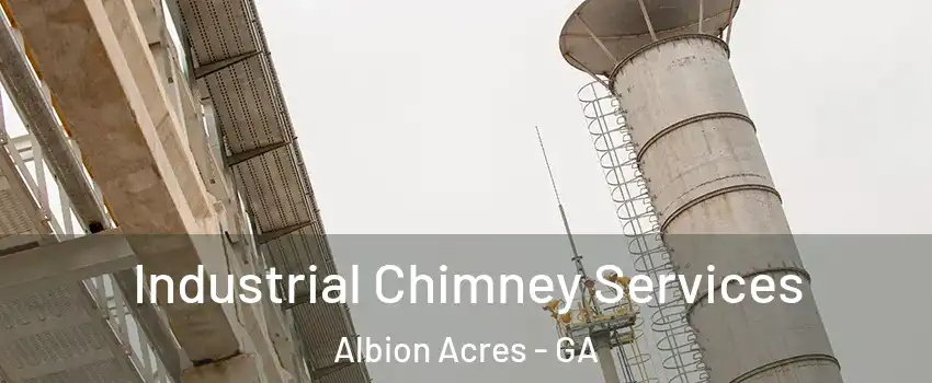 Industrial Chimney Services Albion Acres - GA