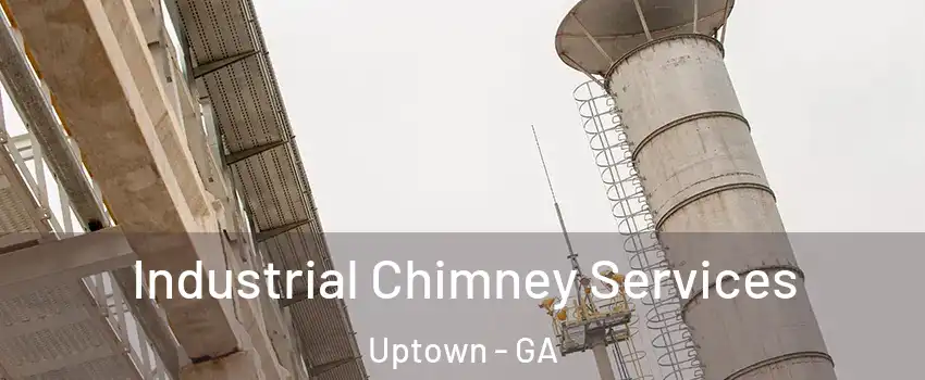 Industrial Chimney Services Uptown - GA