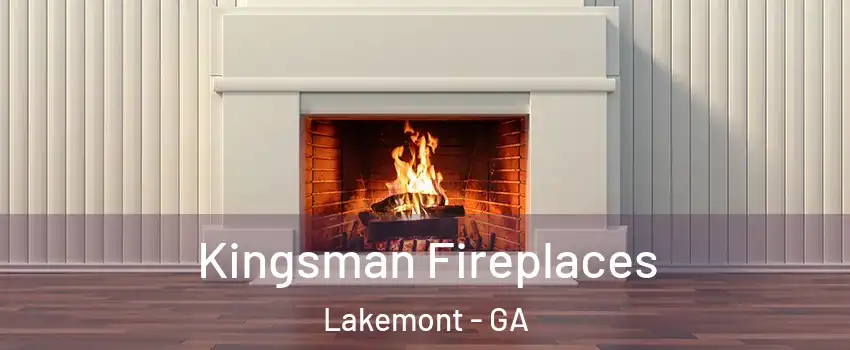 Kingsman Fireplaces Lakemont - GA