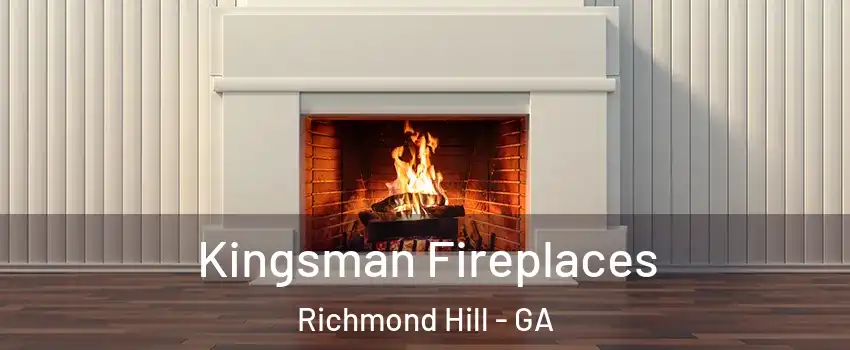 Kingsman Fireplaces Richmond Hill - GA