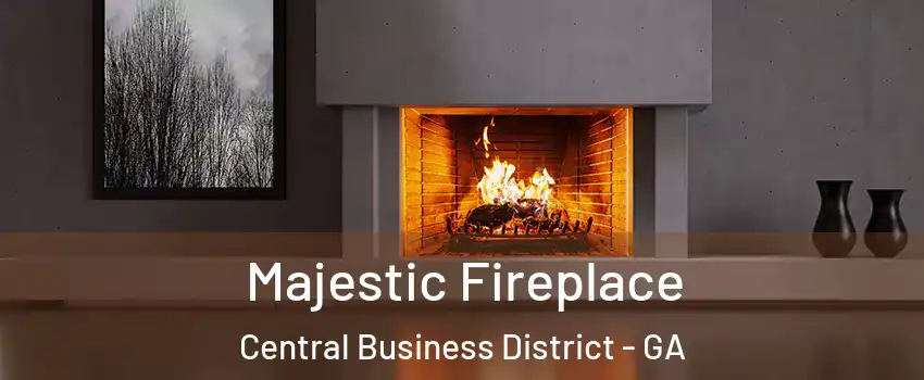 Majestic Fireplace Central Business District - GA