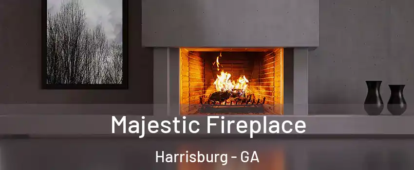 Majestic Fireplace Harrisburg - GA