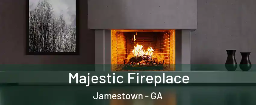 Majestic Fireplace Jamestown - GA