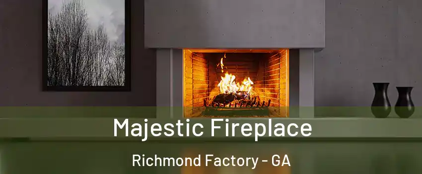 Majestic Fireplace Richmond Factory - GA