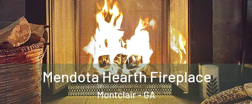 Mendota Hearth Fireplace Montclair - GA