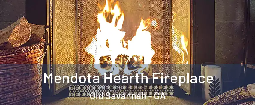 Mendota Hearth Fireplace Old Savannah - GA