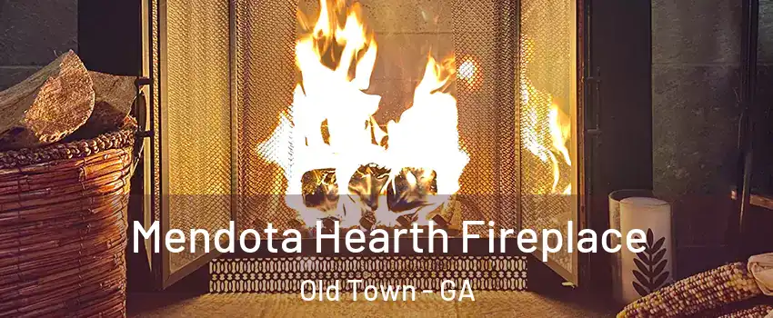 Mendota Hearth Fireplace Old Town - GA