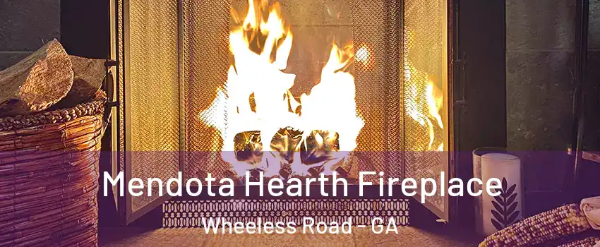Mendota Hearth Fireplace Wheeless Road - GA