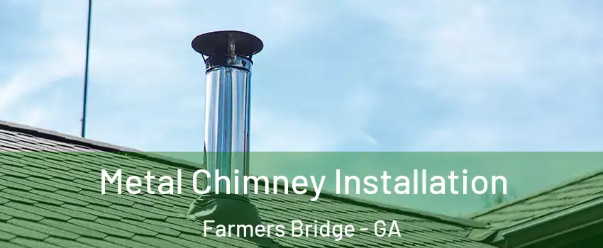 Metal Chimney Installation Farmers Bridge - GA