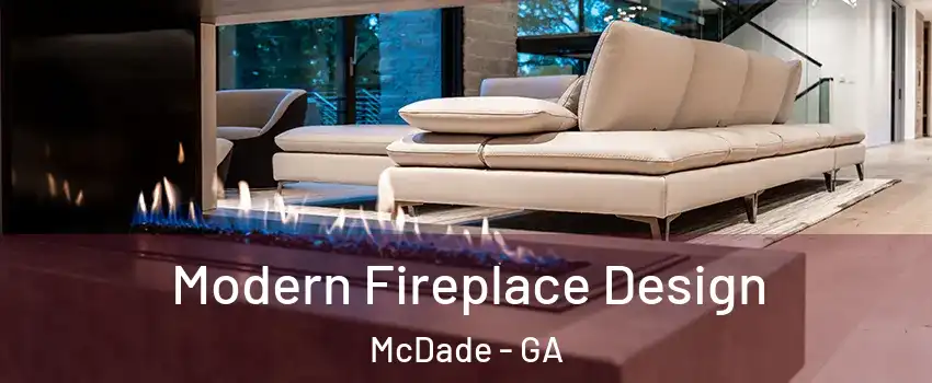 Modern Fireplace Design McDade - GA