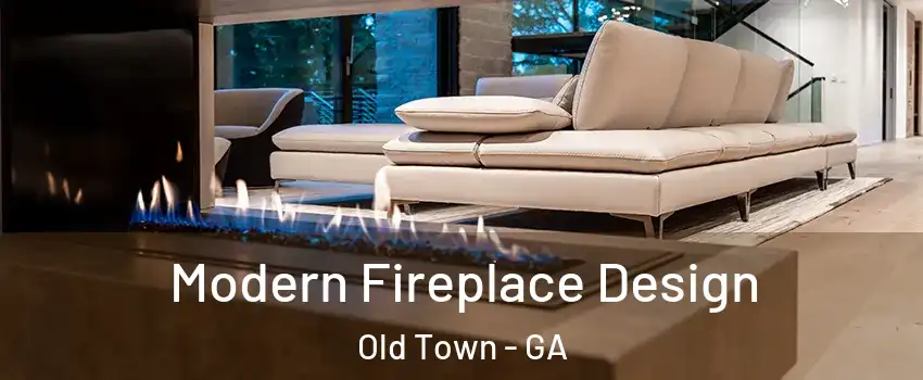 Modern Fireplace Design Old Town - GA
