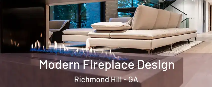 Modern Fireplace Design Richmond Hill - GA