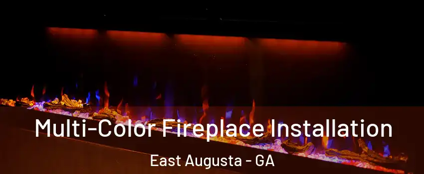 Multi-Color Fireplace Installation East Augusta - GA