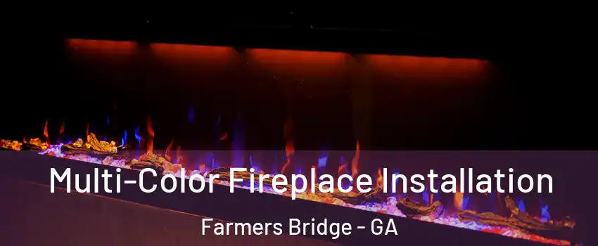 Multi-Color Fireplace Installation Farmers Bridge - GA