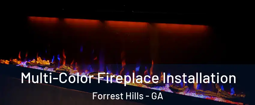 Multi-Color Fireplace Installation Forrest Hills - GA