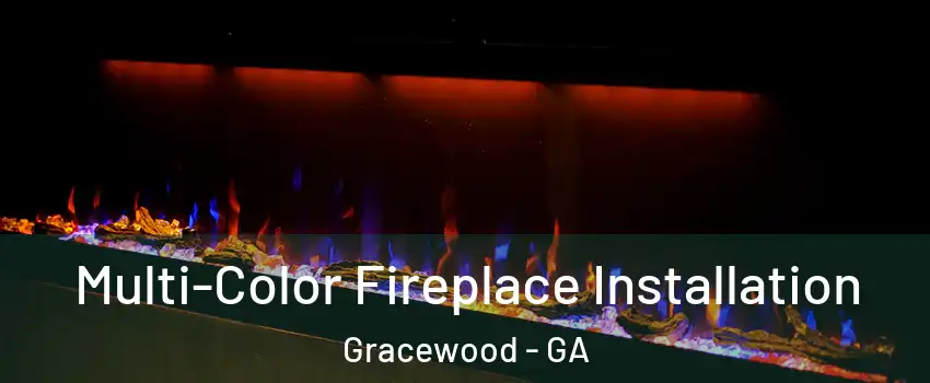Multi-Color Fireplace Installation Gracewood - GA