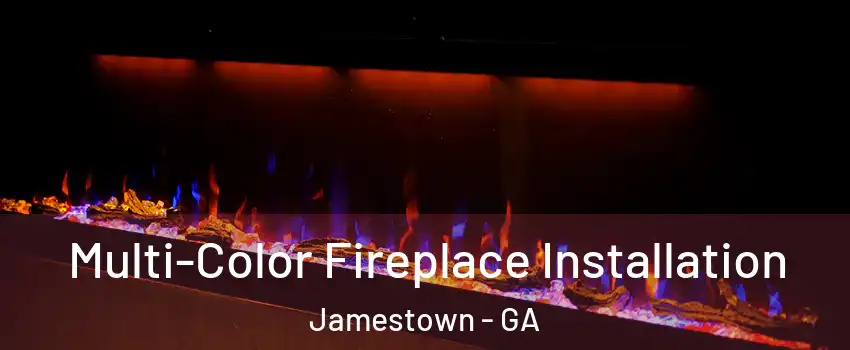 Multi-Color Fireplace Installation Jamestown - GA
