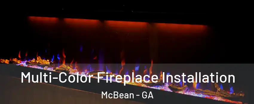 Multi-Color Fireplace Installation McBean - GA