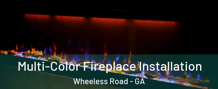 Multi-Color Fireplace Installation Wheeless Road - GA