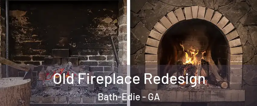Old Fireplace Redesign Bath-Edie - GA