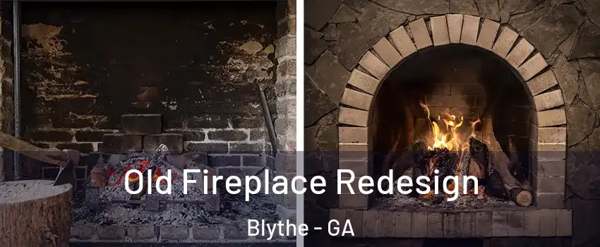 Old Fireplace Redesign Blythe - GA