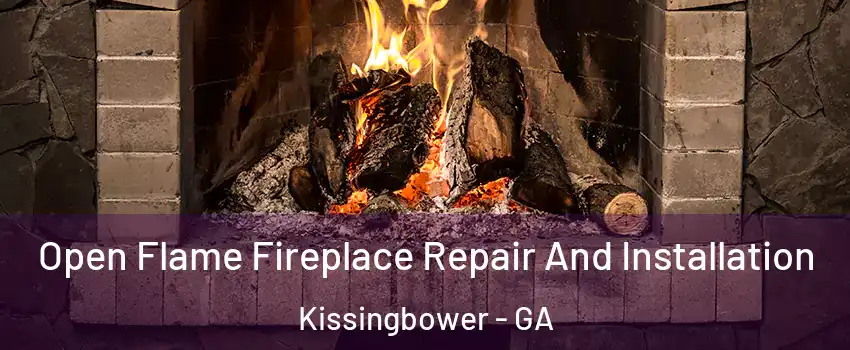 Open Flame Fireplace Repair And Installation Kissingbower - GA