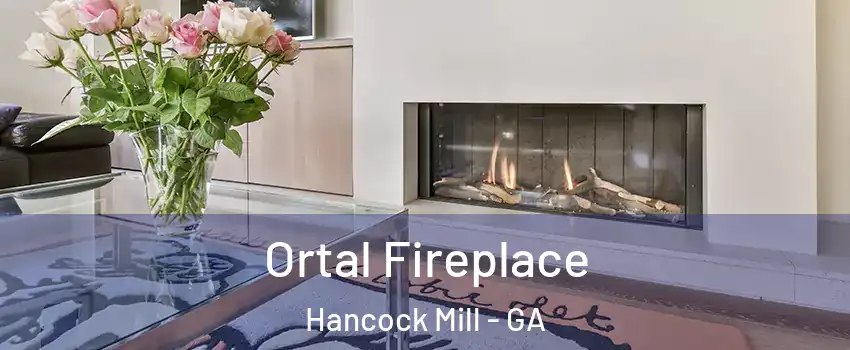 Ortal Fireplace Hancock Mill - GA