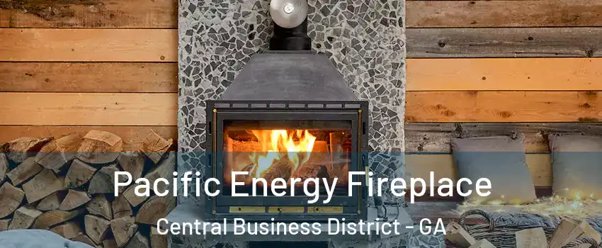 Pacific Energy Fireplace Central Business District - GA