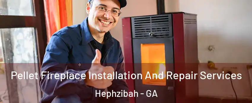 Pellet Fireplace Installation And Repair Services Hephzibah - GA