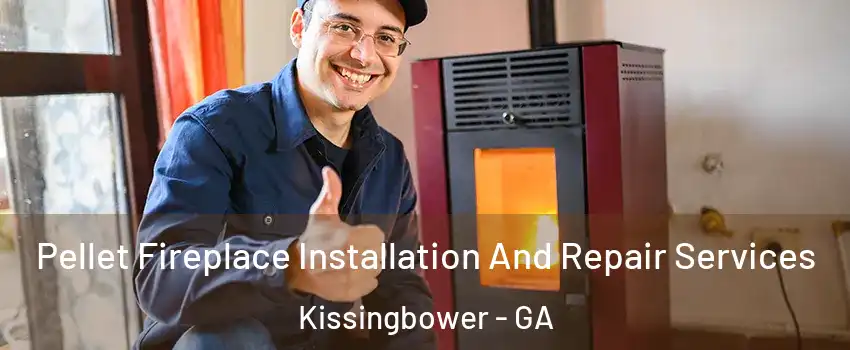 Pellet Fireplace Installation And Repair Services Kissingbower - GA