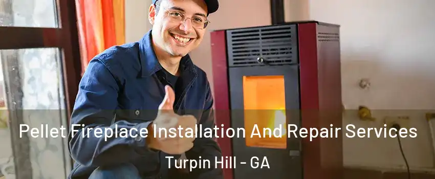 Pellet Fireplace Installation And Repair Services Turpin Hill - GA