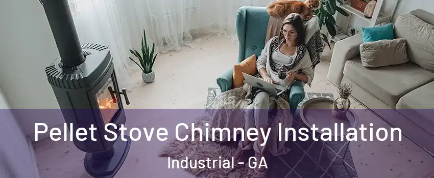 Pellet Stove Chimney Installation Industrial - GA
