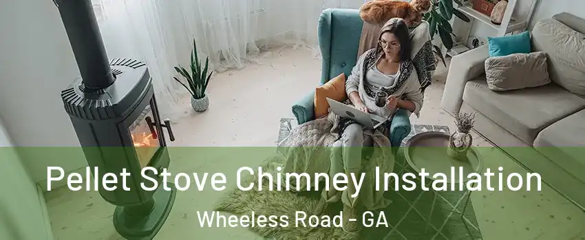 Pellet Stove Chimney Installation Wheeless Road - GA