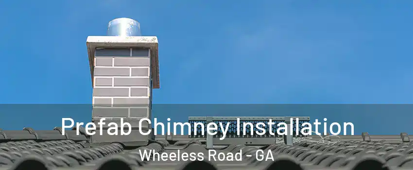 Prefab Chimney Installation Wheeless Road - GA