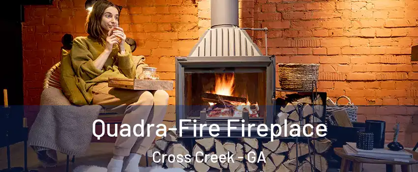 Quadra-Fire Fireplace Cross Creek - GA
