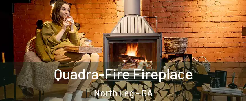 Quadra-Fire Fireplace North Leg - GA