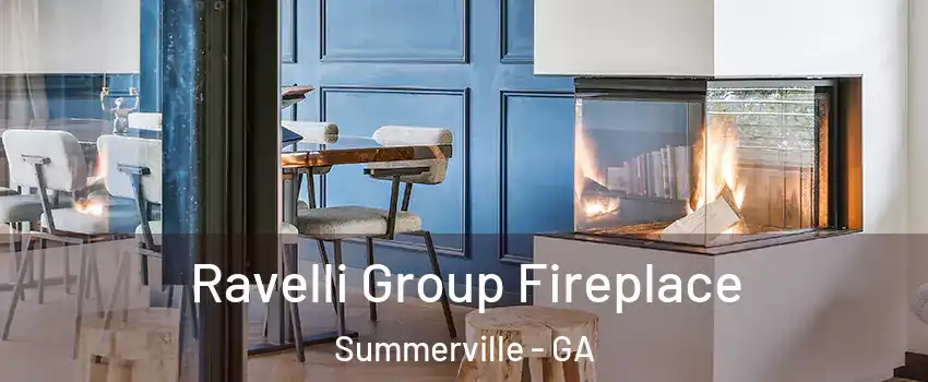 Ravelli Group Fireplace Summerville - GA