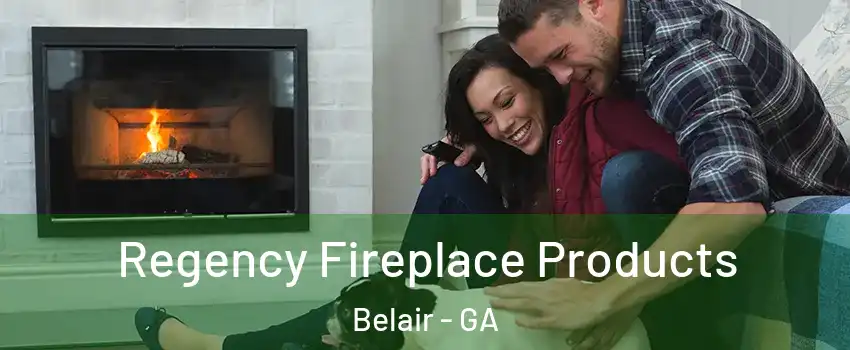 Regency Fireplace Products Belair - GA