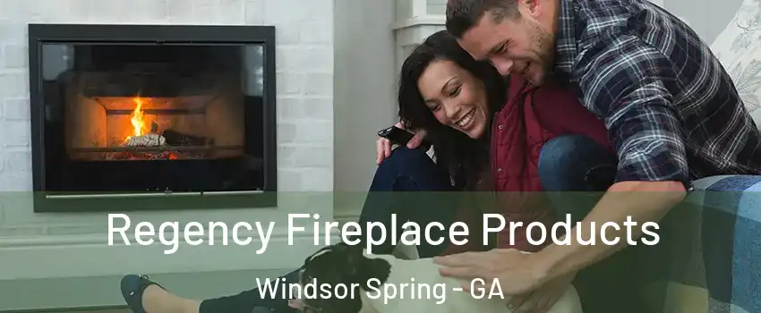 Regency Fireplace Products Windsor Spring - GA