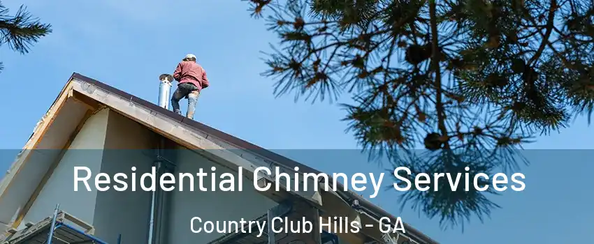Residential Chimney Services Country Club Hills - GA