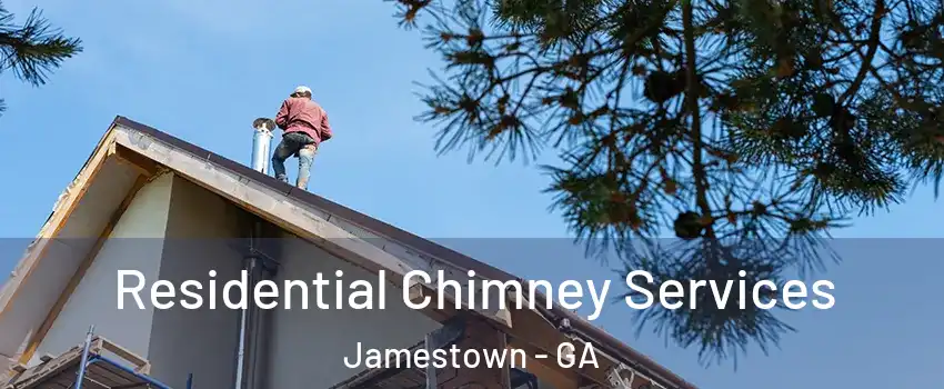 Residential Chimney Services Jamestown - GA