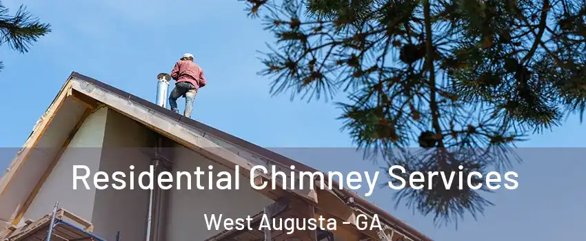 Residential Chimney Services West Augusta - GA