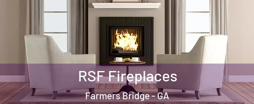 RSF Fireplaces Farmers Bridge - GA