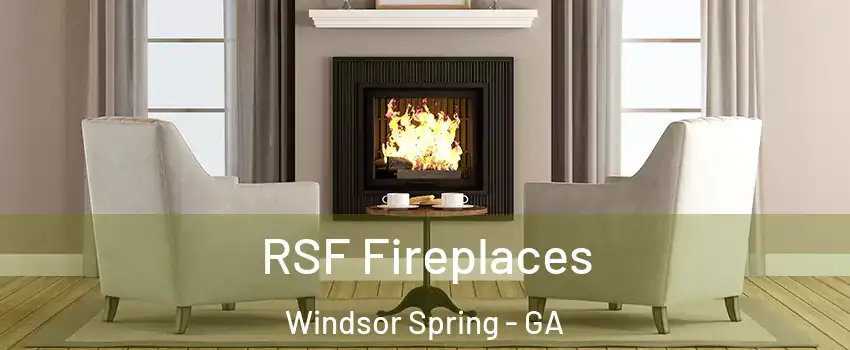 RSF Fireplaces Windsor Spring - GA